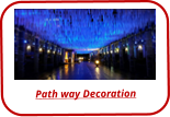 Path way Decoration